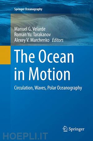 velarde manuel g. (curatore); tarakanov roman yu. (curatore); marchenko alexey v. (curatore) - the ocean in motion
