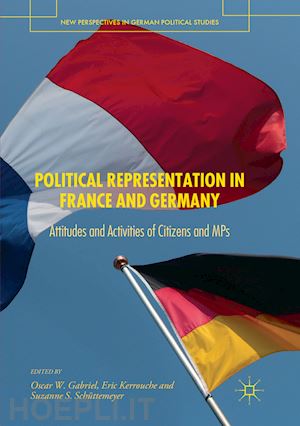 gabriel oscar w. (curatore); kerrouche eric (curatore); schüttemeyer suzanne s. (curatore) - political representation in france and germany