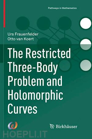 frauenfelder urs; van koert otto - the restricted three-body problem and holomorphic curves