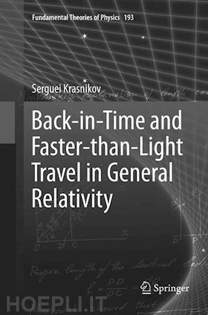 krasnikov serguei - back-in-time and faster-than-light travel in general relativity