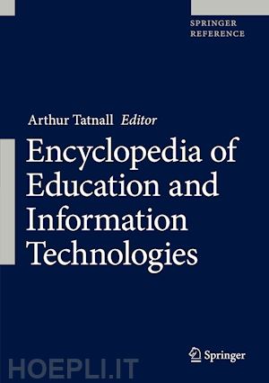 tatnall arthur (curatore) - encyclopedia of education and information technologies