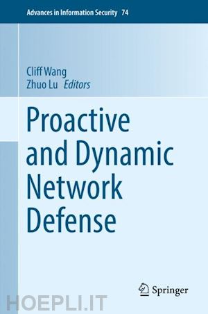 wang cliff (curatore); lu zhuo (curatore) - proactive and dynamic network defense