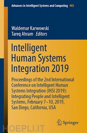 karwowski waldemar (curatore); ahram tareq (curatore) - intelligent human systems integration 2019