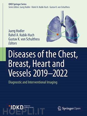 hodler juerg (curatore); kubik-huch rahel a. (curatore); von schulthess gustav k. (curatore) - diseases of the chest, breast, heart and vessels 2019-2022