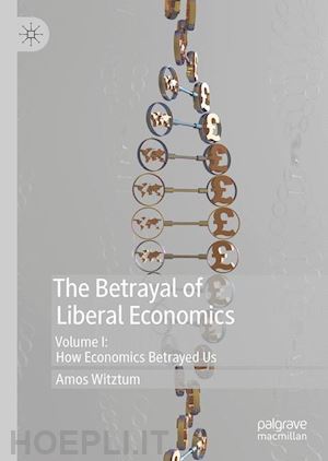 witztum amos - the betrayal of liberal economics