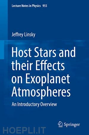 linsky jeffrey - host stars and their effects on exoplanet atmospheres