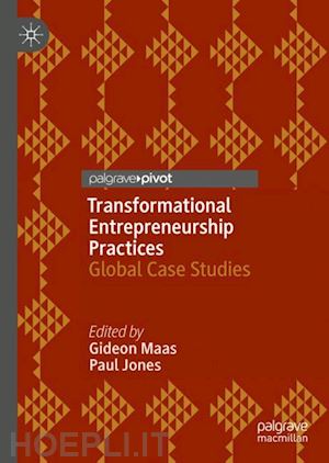 maas gideon (curatore); jones paul (curatore) - transformational entrepreneurship practices