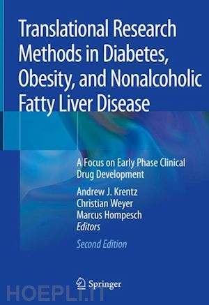 krentz andrew j. (curatore); weyer christian (curatore); hompesch marcus (curatore) - translational research methods in diabetes, obesity, and nonalcoholic fatty liver disease
