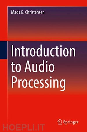 christensen mads g. - introduction to audio processing