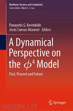 kevrekidis panayotis g. (curatore); cuevas-maraver jesús (curatore) - a dynamical perspective on the ?4  model