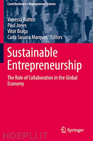 ratten vanessa (curatore); jones paul (curatore); braga vitor (curatore); marques carla susana (curatore) - sustainable entrepreneurship