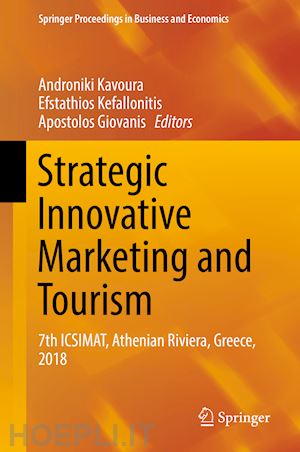 kavoura androniki (curatore); kefallonitis efstathios (curatore); giovanis apostolos (curatore) - strategic innovative marketing and tourism