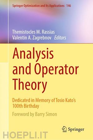 rassias themistocles m. (curatore); zagrebnov valentin a. (curatore) - analysis and operator theory