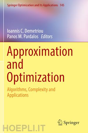 demetriou ioannis c. (curatore); pardalos panos m. (curatore) - approximation and optimization