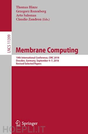 hinze thomas (curatore); rozenberg grzegorz (curatore); salomaa arto (curatore); zandron claudio (curatore) - membrane computing