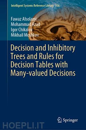 alsolami fawaz; azad mohammad; chikalov igor; moshkov mikhail - decision and inhibitory trees and rules for decision tables with many-valued decisions