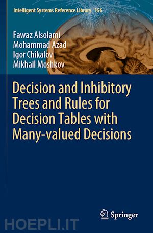 alsolami fawaz; azad mohammad; chikalov igor; moshkov mikhail - decision and inhibitory trees and rules for decision tables with many-valued decisions