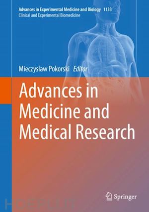 pokorski mieczyslaw (curatore) - advances in medicine and medical research