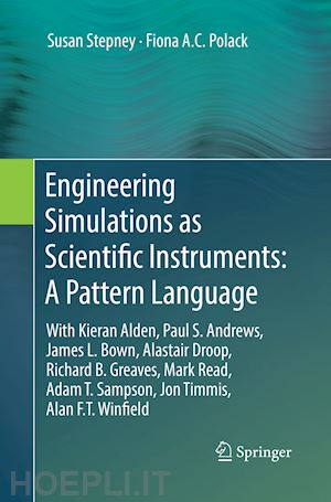 stepney susan; polack fiona a.c. - engineering simulations as scientific instruments: a pattern language