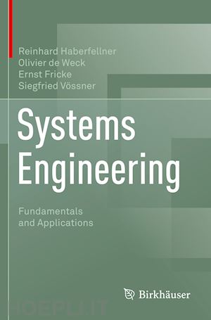 haberfellner reinhard; de weck olivier; fricke ernst; vössner siegfried - systems engineering