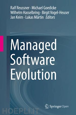 reussner ralf (curatore); goedicke michael (curatore); hasselbring wilhelm (curatore); vogel-heuser birgit (curatore); keim jan (curatore); märtin lukas (curatore) - managed software evolution