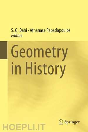 dani s. g. (curatore); papadopoulos athanase (curatore) - geometry in history