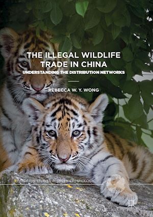 wong rebecca w. y. - the illegal wildlife trade in china
