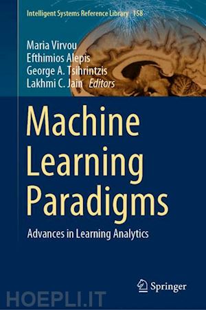 virvou maria (curatore); alepis efthimios (curatore); tsihrintzis george a. (curatore); jain lakhmi c. (curatore) - machine learning paradigms