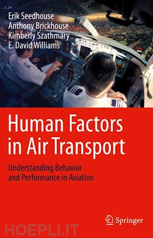 seedhouse erik; brickhouse anthony; szathmary kimberly; williams e. david - human factors in air transport