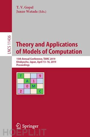 gopal t.v. (curatore); watada junzo (curatore) - theory and applications of models of computation