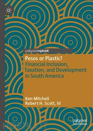 mitchell ken; scott iii robert h. - pesos or plastic?