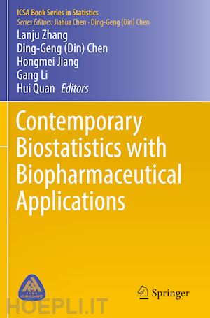 zhang lanju (curatore); chen ding-geng (din) (curatore); jiang hongmei (curatore); li gang (curatore); quan hui (curatore) - contemporary biostatistics with biopharmaceutical applications