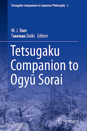 boot w.j. (curatore); takayama daiki (curatore) - tetsugaku companion to ogyu sorai