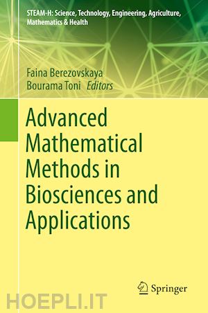 berezovskaya faina (curatore); toni bourama (curatore) - advanced mathematical methods in biosciences and applications