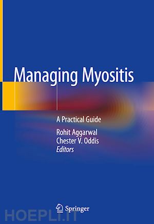 aggarwal rohit (curatore); oddis chester v. (curatore) - managing myositis