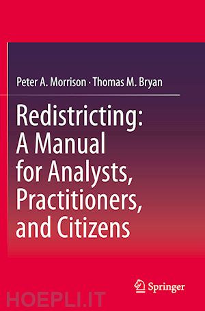 morrison peter a.; bryan thomas m. - redistricting: a manual for analysts, practitioners, and citizens