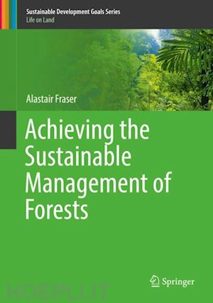 fraser alastair - achieving the sustainable management of forests