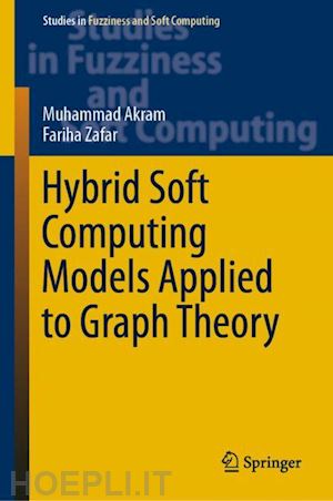 akram muhammad; zafar fariha - hybrid soft computing models applied to graph theory
