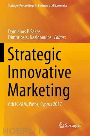 sakas damianos p. (curatore); nasiopoulos dimitrios k. (curatore) - strategic innovative marketing
