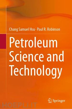 hsu chang samuel; robinson paul r. - petroleum science and technology
