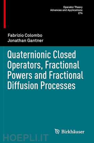 colombo fabrizio; gantner jonathan - quaternionic closed operators, fractional powers and fractional diffusion processes