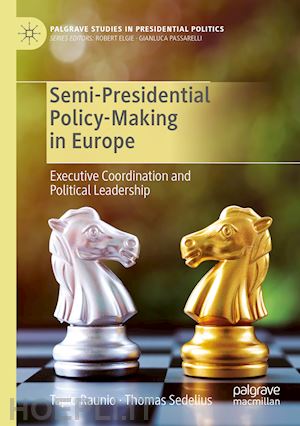 raunio tapio; sedelius thomas - semi-presidential policy-making in europe