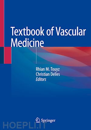 touyz rhian m. (curatore); delles christian (curatore) - textbook of  vascular medicine
