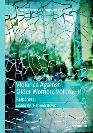 bows hannah (curatore) - violence against older women, volume ii
