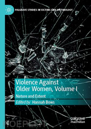 bows hannah (curatore) - violence against older women, volume i