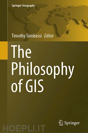 tambassi timothy (curatore) - the philosophy of gis