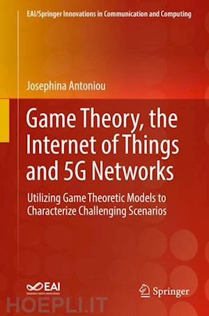 antoniou josephina - game theory, the internet of things and 5g networks