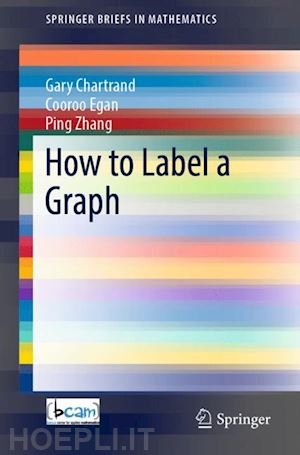 chartrand gary; egan cooroo; zhang ping - how to label a graph