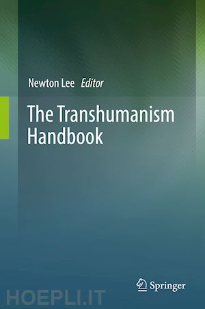 lee newton (curatore) - the transhumanism handbook