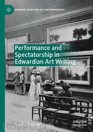 hatchwell sophie - performance and spectatorship in edwardian art writing